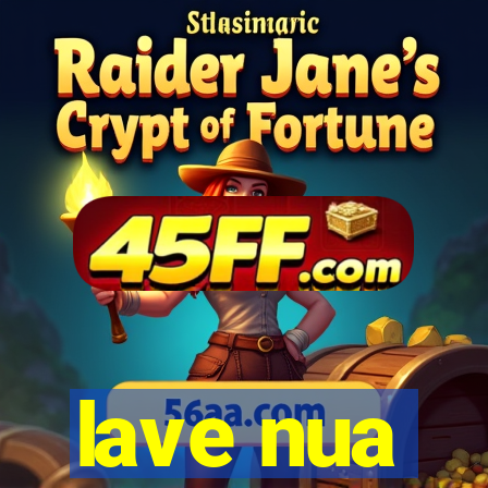 lave nua